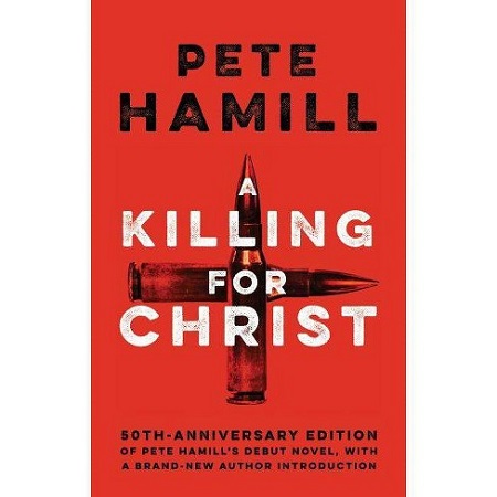 Pete Hamil's first books named A Killing for Christ